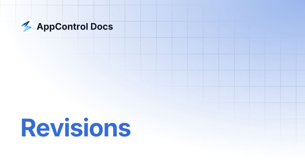 Revisions | AppControl Docs