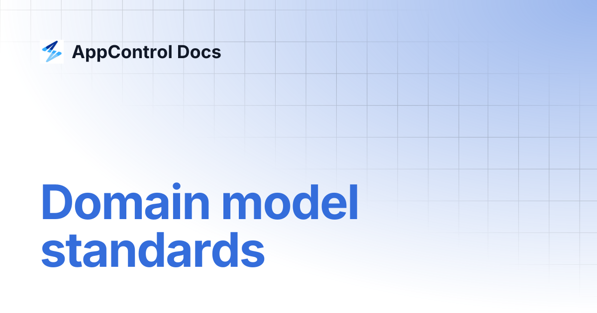 Domain model standards | AppControl Docs